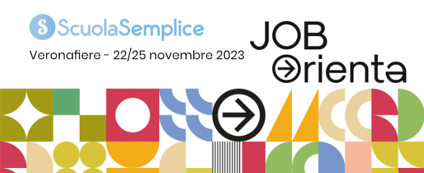 ScuolaSemplice ti aspetta a Verona dal 22 al 25 novembre alla fiera Job&Orienta 2023