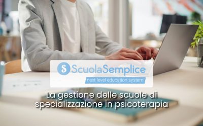La gestione delle scuole di specializzazione in psicoterapia: organizzazione, bisogni e soluzioni digitali